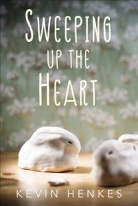 book cover: Sweeping Up the Heart by Kevin Henkes