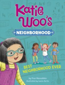 Book cover: Katie Woo's Neighborhood, Best Neighborhood Ever