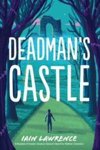 Cover of Deadman's Castle by Iain Lawrence
