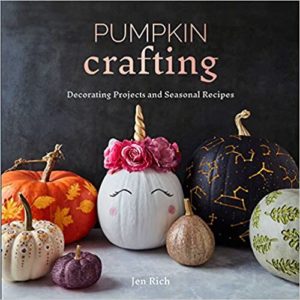 Book cover for Pumpkin Crafting featuring several painted pumpkins including a unicorn and constellations in the night sky.