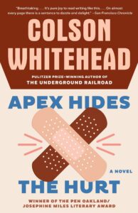 Book cover of Colson Whitehead's Apex Hides The Hurt