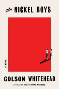 Book cover of Colson Whitehead's The Nickel Boys