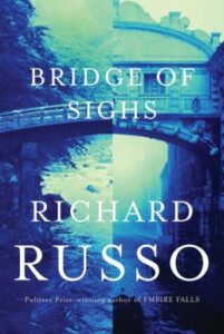 Book cover for Richard Russo's Bridge of Sighs