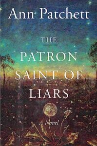 Book cover for Ann Patchett's The Patron Saint of Liars