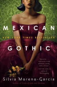 Book cover for Silvia Moreno-Garcia's Mexican Gothic