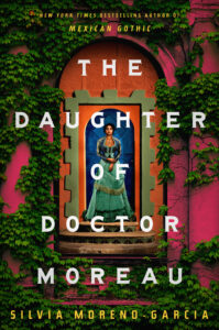 Book cover for Silvia Moreno-Garcia's The Daughter of Doctor Moreau