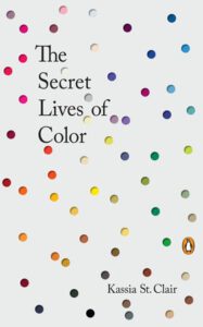 Bookcover for The Secret Lives of Color by Kassia St. Clair