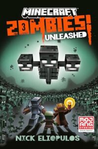 Minecraft: Zombies! Unleased by Nick Eliopulos