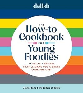 How-to Cookbook for Young Foodies by Joanna Saltz