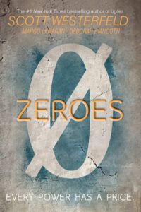 Zeroes by Scott Westerfeld